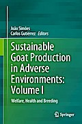 Sustainable Goat Production in Adverse Environments: Volume I