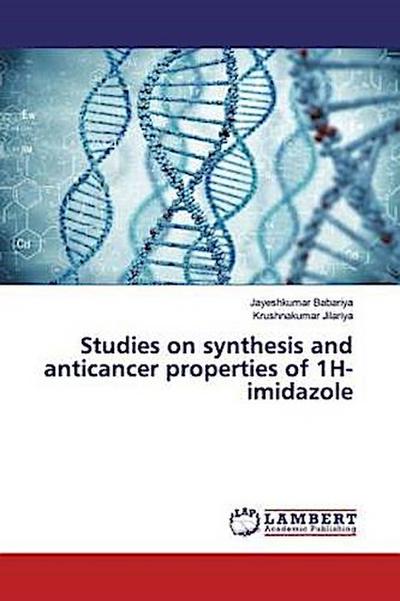 Studies on synthesis and anticancer properties of 1H-imidazole