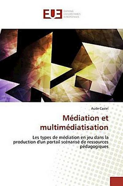 Médiation et multimédiatisation