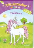 Glitzerzauber Malblock Einhörner: Mit 16 Glitzerseiten (Malbücher und -blöcke)