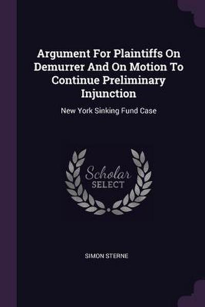Argument For Plaintiffs On Demurrer And On Motion To Continue Preliminary Injunction