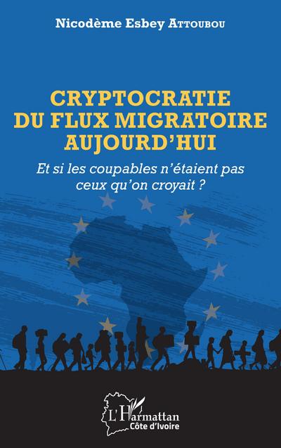 Cryptocratie du flux migratoire aujourd’hui