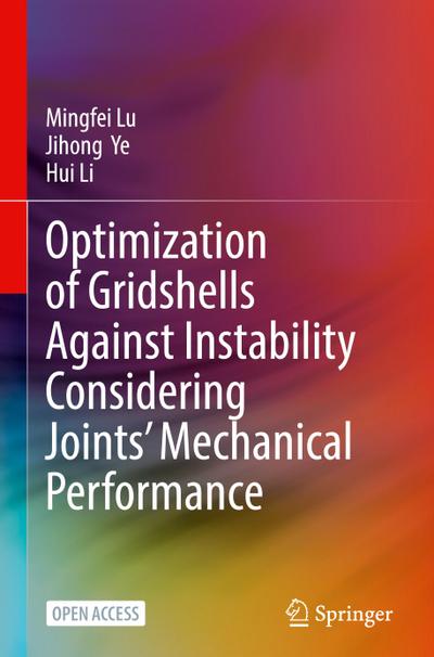 Optimization of Gridshells Against Instability Considering Joints’ Mechanical Performance
