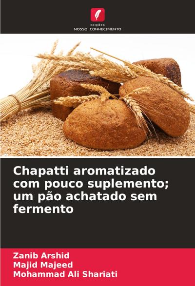 Chapatti aromatizado com pouco suplemento; um pão achatado sem fermento