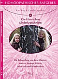 Homöopathischer Ratgeber Die klassischen Kinderkra