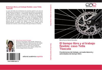 El tiempo libre y el trabajo flexible: caso Tetla Tlaxcala