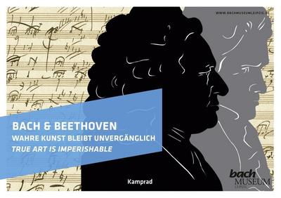 Bach & Beethoven - Wahre Kunst bleibt unvergänglich / True Art is Imperishable