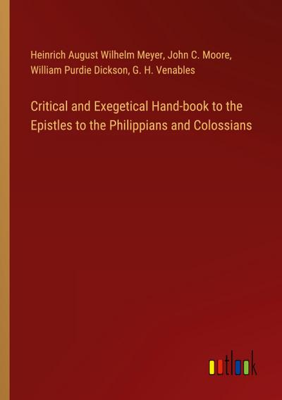 Critical and Exegetical Hand-book to the Epistles to the Philippians and Colossians