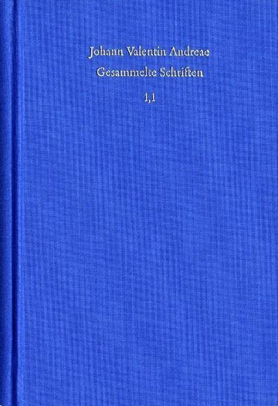 Andreae, Johann Valentin: Gesammelte Schriften. Band 1, Teil 1. Autobiographie. Bücher 1 bis 5