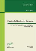 Staatsschulden in der Eurozone: Wie sollte ein neu