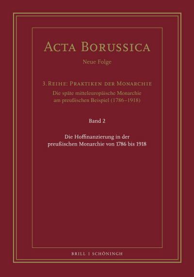 Die Hoffinanzierung in der preußischen Monarchie von 1786 bis 1918
