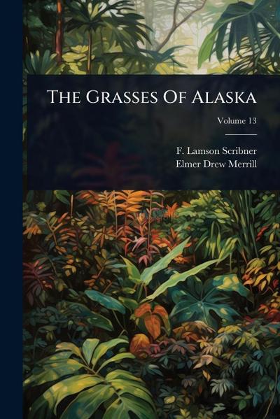 The Grasses Of Alaska