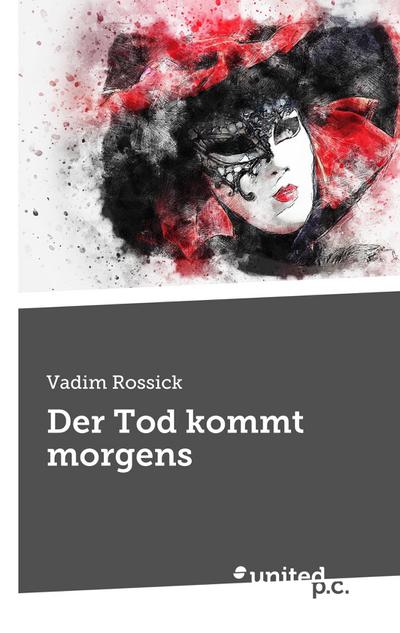 Vadim Rossick: Tod kommt morgens