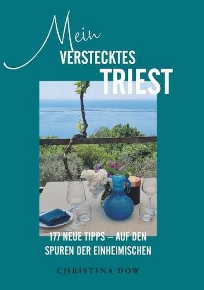 Mein verstecktes Triest