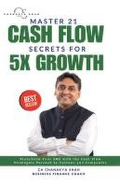 Master 21 Cashflow Secrets for 5X Growth