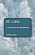 De Lubac: A Guide for the Perplexed