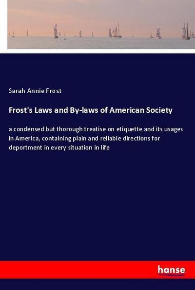 Frost’s Laws and By-laws of American Society