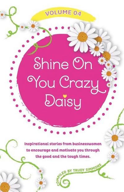 Shine on You Crazy Daisy - Volume 4