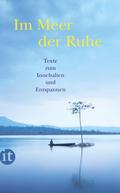 Im Meer der Ruhe: Texte zum Innehalten und Entspannen (insel taschenbuch)