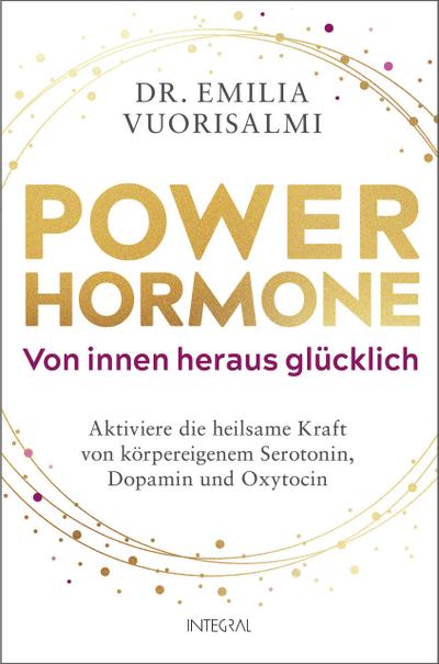 Power-Hormone - Von innen heraus glücklich