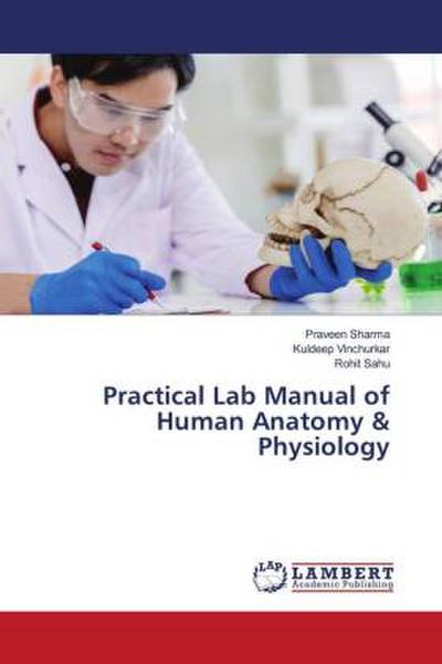 Practical Lab Manual of Human Anatomy & Physiology