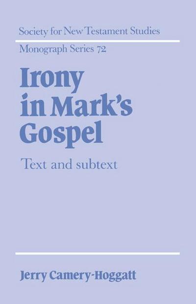 Irony in Mark’s Gospel