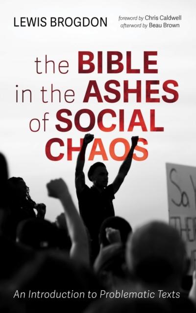 The Bible in the Ashes of Social Chaos