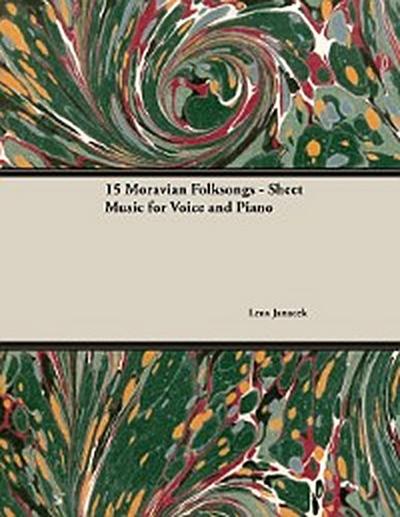 Fifteen Moravian Folksongs - Sheet Music for Voice and Piano