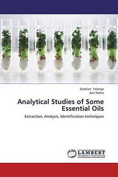 Analytical Studies of Some Essential Oils