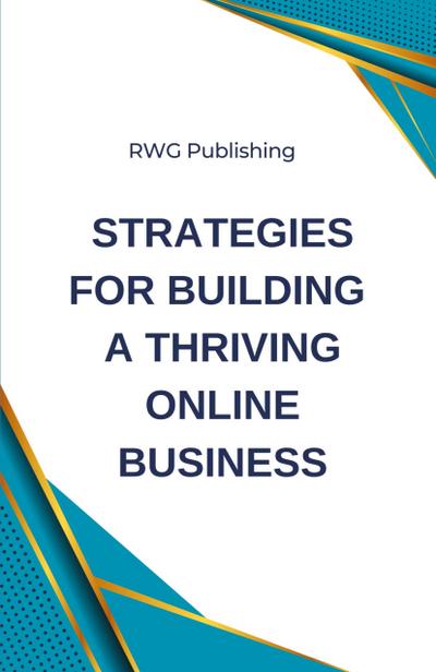 Strategies for Building a Thriving Online Business