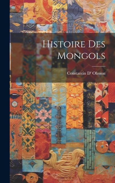 Histoire Des Mongols
