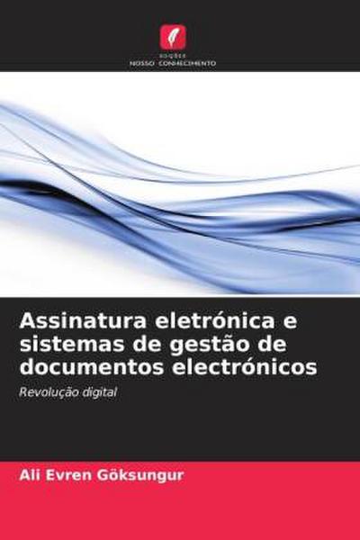 Assinatura eletrónica e sistemas de gestão de documentos electrónicos