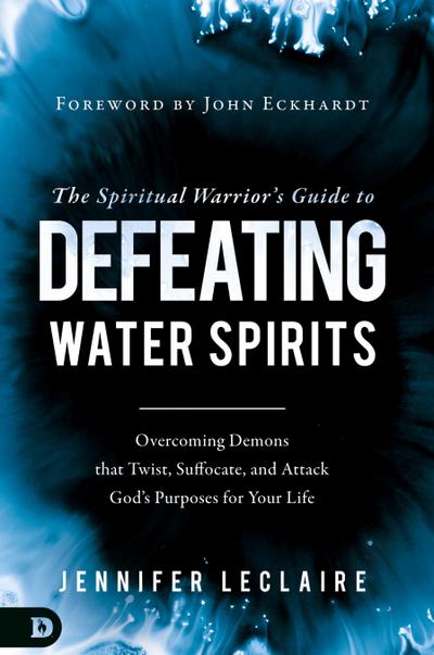 The Spiritual Warrior’s Guide to Defeating Water Spirits