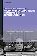 Kulturwissenschaftliche Konzepte der Transplantation