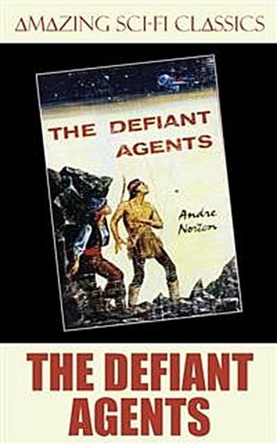 The Defiant Agents