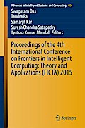 Proceedings of the 4th International Conference on Frontiers in Intelligent Computing: Theory and Applications (FICTA) 2015