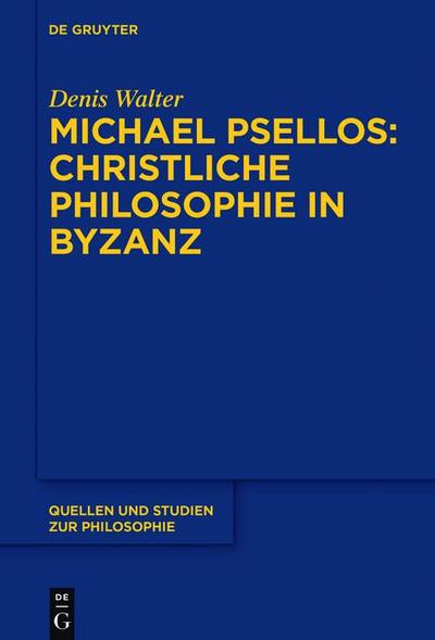 Michael Psellos - Christliche Philosophie in Byzanz