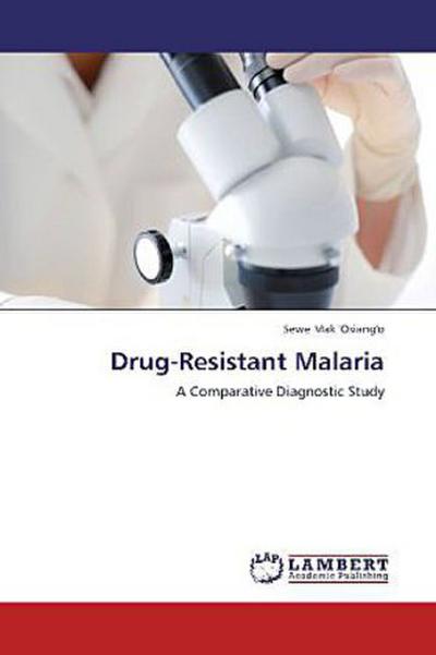 Drug-Resistant Malaria
