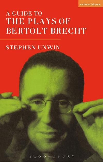 A Guide To The Plays Of Bertolt Brecht