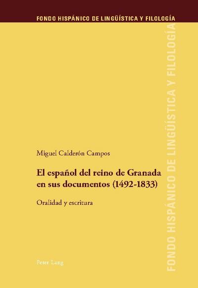 El español del reino de Granada en sus documentos (1492-1833)