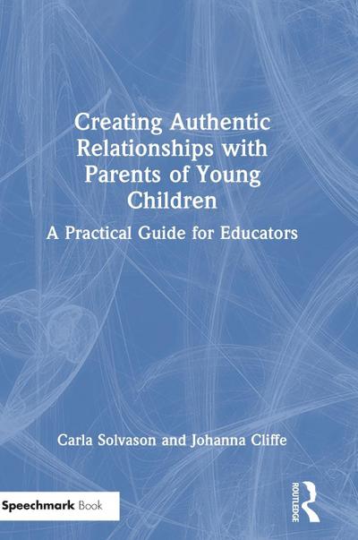 Creating Authentic Relationships with Parents of Young Children