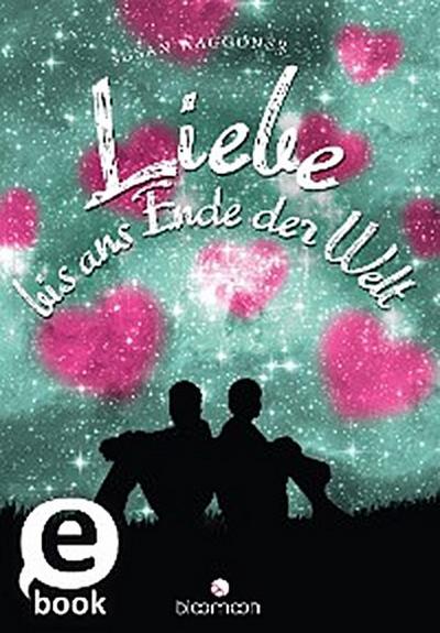 Liebe bis ans Ende der Welt