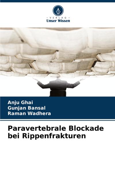 Paravertebrale Blockade bei Rippenfrakturen