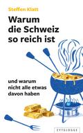 Warum die Schweiz so reich ist