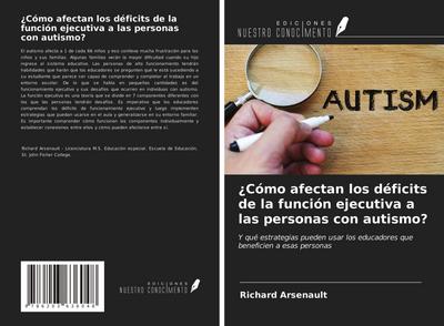 ¿Cómo afectan los déficits de la función ejecutiva a las personas con autismo?