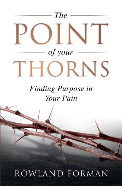 The Point of Your Thorns