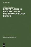 Perzeption und Produktion im sub-phonemischen Bere