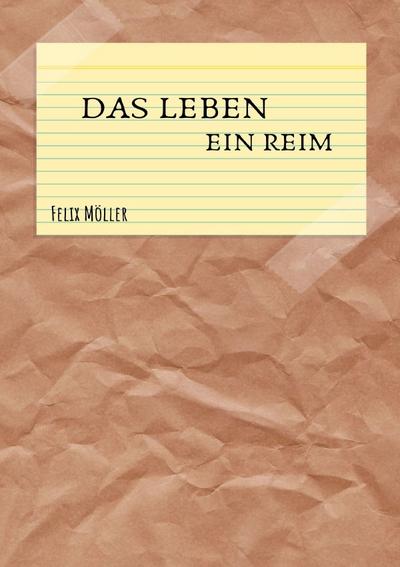 Das Leben ein Reim