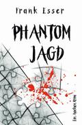 Phantomjagd - Ein Aachen Krimi (Hansens 3. Fall)