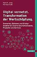 Digital vernetzt. Transformation der Wertschöpfung.